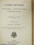 A görög művészet kiválóbb alkotásainak ismertetése