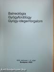 Balneológia - Gyógyfürdőügy - Gyógy-idegenforgalom 2002/1-2.