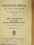 Praelectiones Biblicae I.