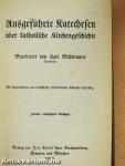 Ausgeführte Katechesen über katholische Kirchengeschichte (gótbetűs)