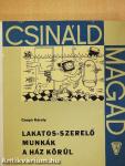 Lakatos-szerelő munkák a ház körül