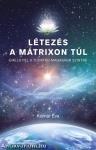 Létezés a mátrixon túl