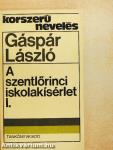 A szentlőrinci iskolakísérlet I-II.