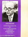 Könyvkiadásunk és könyvkultúránk a Horthy-korszakban 1920-1944