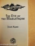 The Eve of the Maelstrom