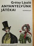 Anyanyelvünk játékai