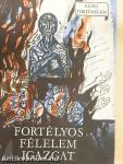 Fortélyos félelem igazgat