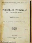 Szolgálati szabályzat a M. Kir. Honvédség számára I. (rossz állapotú)