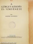A Görgey-kérdés és története (rossz állapotú)
