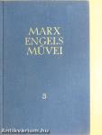Karl Marx és Friedrich Engels művei 3.