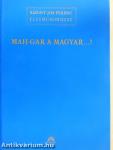 Mah-Gar a Magyar..!