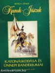 Kunok-Jászok katonáskodása és ünnepi bandériumai