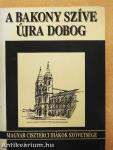 A Bakony szíve újra dobog