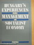 Hungary's experiences in the management of socialist economy