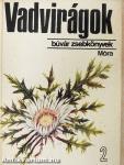 Vadvirágok 2.