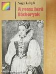 A rossz hírű Báthoryak