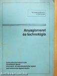 Anyagismeret és technológia
