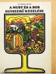 A must és a bor egyszerű kezelése