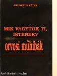 Mik vagytok Ti, Istenek?