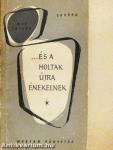 ...és a holtak újra énekelnek