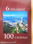6 földrész 100 csodája