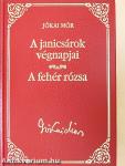 A janicsárok végnapjai/A fehér rózsa
