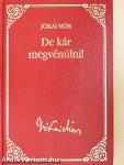 De kár megvénülni!