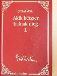 Akik kétszer halnak meg I-II.