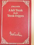 A két Trenk/Trenk Frigyes