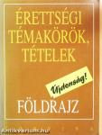 Érettségi témakörök, tételek - Földrajz