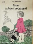 Mese a fehér kócsagról