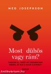 Most dühös vagy rám?