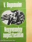 Negyvennégy augusztusában