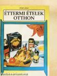Éttermi ételek otthon