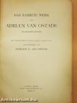 Das radirte Werk des Adriaen van Ostade in Nachbildungen