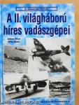 A II. világháború híres vadászgépei