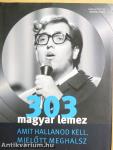 303 magyar lemez, amit hallanod kell, mielőtt meghalsz