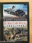 A keleti hadszíntér és Magyarország 1941-1943