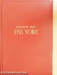 Pax Vobis I-III.