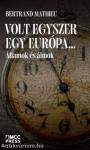 Volt egyszer egy Európa...