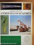 A történelem küszöbén