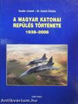 A magyar katonai repülés története 1938-2008
