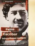 Pablo Escobar bérgyilkosa voltam