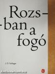 Rozsban a fogó