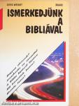Ismerkedjünk a Bibliával