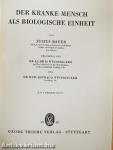 Der Kranke Mensch als Biologische Einheit