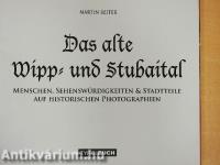 Das alte Wipp- und Stubaital