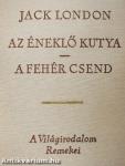 Az éneklő kutya/A fehér csend