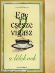 Egy csésze vigasz a léleknek