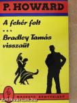 A fehér folt/Bradley Tamás visszaüt